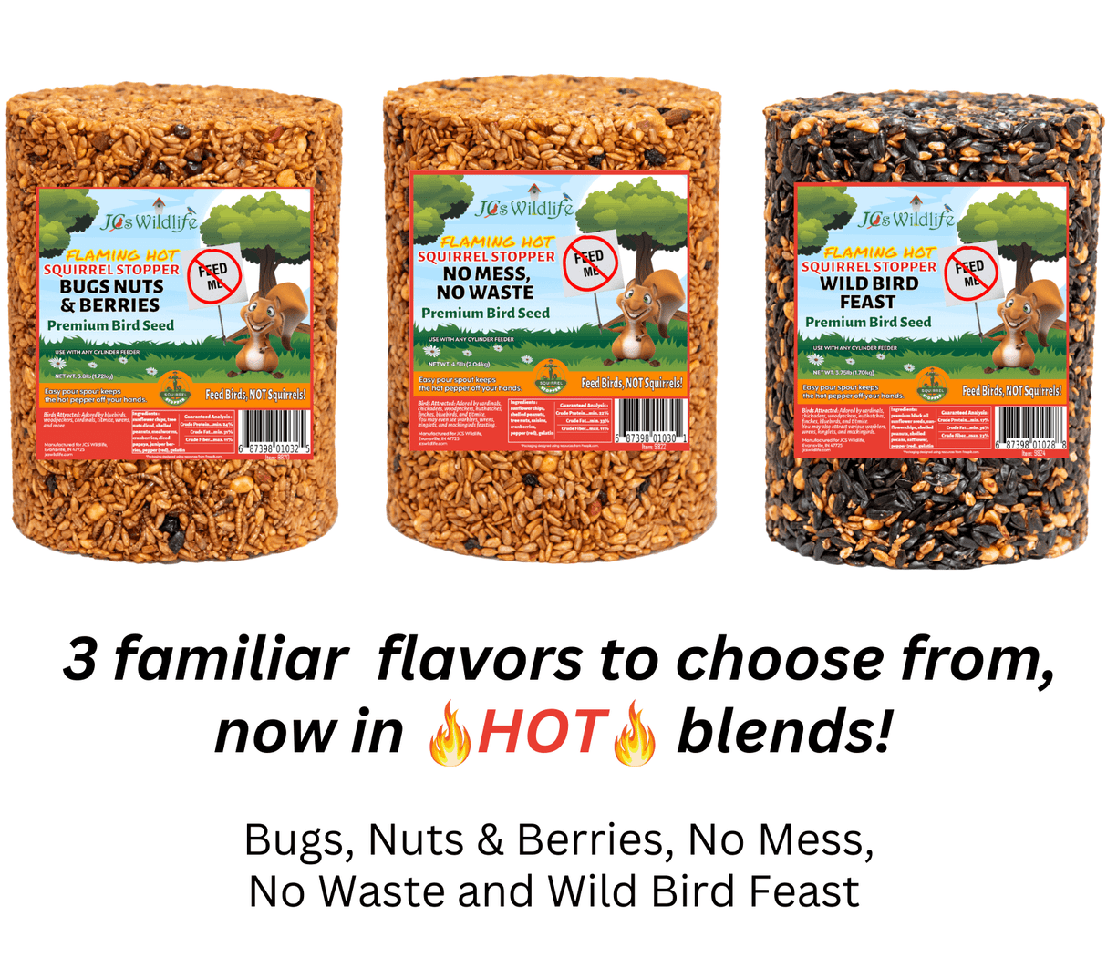 JCS Wildlife Squirrel Stopper No Mess bird seed blends in Bugs, Nuts & Berries, and Wild Bird Feast flavors.