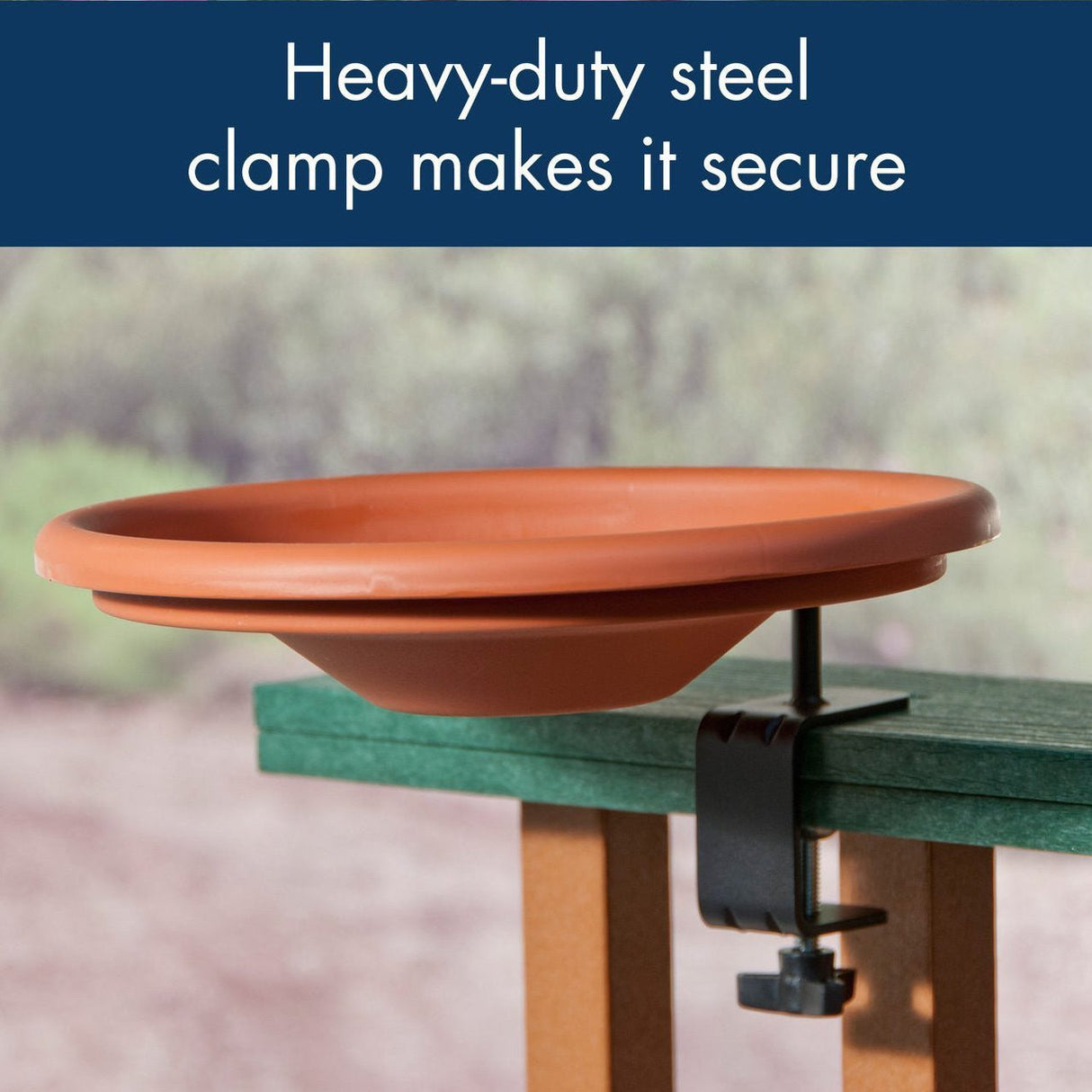 Deck Mounted Bird Bath with heavy-duty steel clamp for secure attachment to railing. Lightweight, easy removal for cleaning.